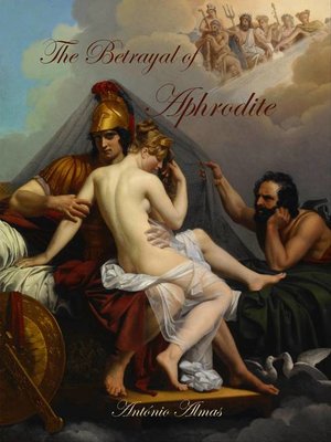 cover image of The betrayal of Aphrodite